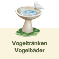 Vogeltränken &amp; Vogelbäder